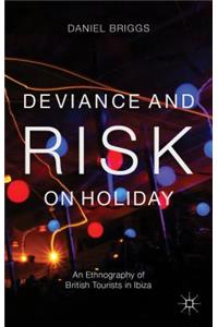 Deviance and Risk on Holiday