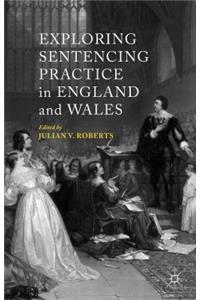 Exploring Sentencing Practice in England and Wales