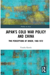 Japan’s Cold War Policy and China