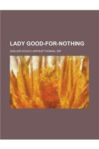 Lady Good-for-nothing
