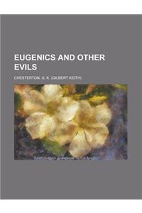 Eugenics and Other Evils
