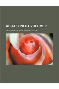 Asiatic Pilot Volume 3