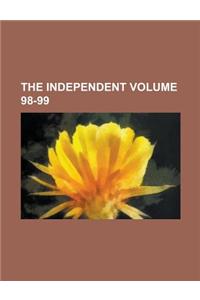 The Independent Volume 98-99