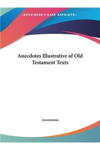 Anecdotes Illustrative of Old Testament Texts
