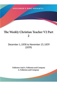 The Weekly Christian Teacher V2 Part 2