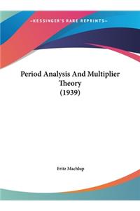 Period Analysis and Multiplier Theory (1939)