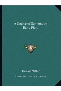 Course of Sermons on Early Piety