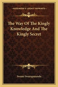 Way of the Kingly Knowledge and the Kingly Secret