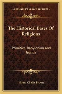 The Historical Bases Of Religions
