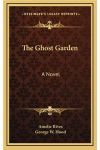 The Ghost Garden