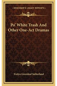 Po' White Trash and Other One-Act Dramas