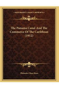 The Panama Canal And The Commerce Of The Caribbean (1912)
