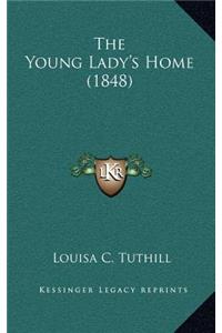 The Young Lady's Home (1848)