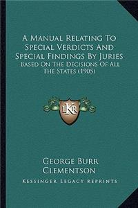 Manual Relating to Special Verdicts and Special Findings by Juries