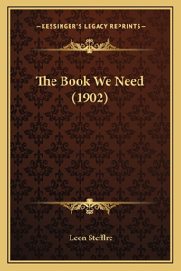 Book We Need (1902)