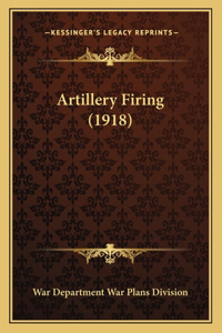 Artillery Firing (1918)