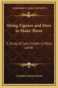 String Figures and How to Make Them