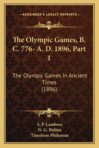Olympic Games, B. C. 776- A. D. 1896, Part 1