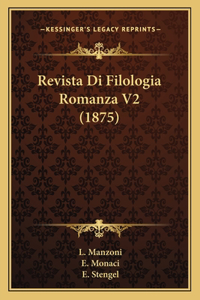 Revista Di Filologia Romanza V2 (1875)