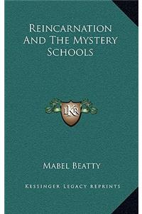 Reincarnation And The Mystery Schools