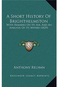 A Short History Of Brighthelmston