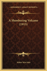 A Slumbering Volcano (1915)