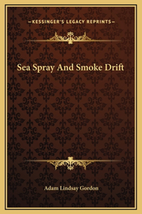Sea Spray And Smoke Drift
