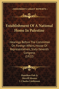 Establishment Of A National Home In Palestine