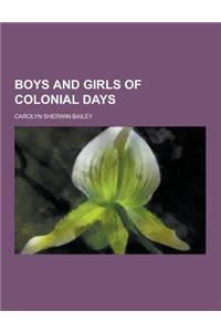 Boys and Girls of Colonial Days