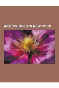 Art Schools in New York: American Academy of the Fine Arts, American Artists School, Art Institute of Buffalo, Art Students League of New York,