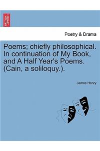 Poems; Chiefly Philosophical. in Continuation of My Book, and a Half Year's Poems. (Cain, a Soliloquy.).