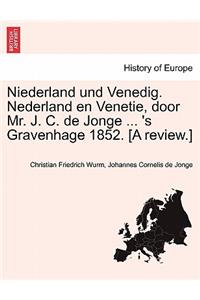 Niederland Und Venedig. Nederland En Venetie, Door Mr. J. C. de Jonge ... 's Gravenhage 1852. [a Review.]