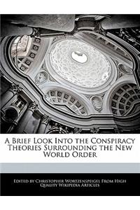 A Brief Look Into the Conspiracy Theories Surrounding the New World Order
