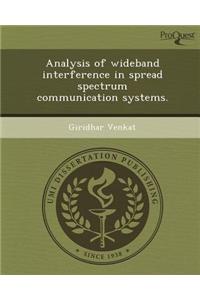 Analysis of Wideband Interference in Spread Spectrum Communication Systems