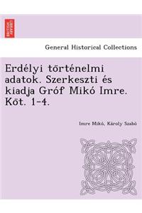 Erdélyi történelmi adatok. Szerkeszti és kiadja Gróf Mikó Imre. Köt. 1-4.