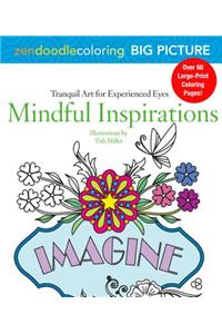Zendoodle Coloring Big Picture: Mindful Inspirations