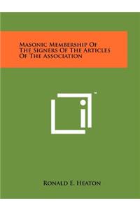 Masonic Membership of the Signers of the Articles of the Association