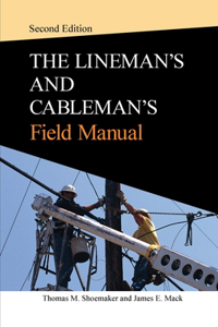 Lineman and Cableman's Field Manual 2e (Pb)