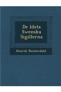 De �ldsta Swenska Sigillerna