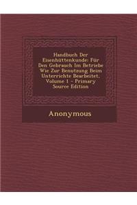 Handbuch Der Eisenhuttenkunde