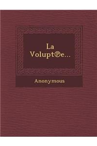 La Volupt E...