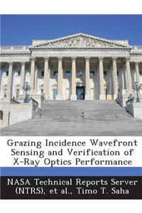 Grazing Incidence Wavefront Sensing and Verification of X-Ray Optics Performance