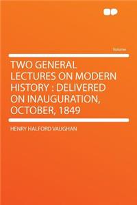 Two General Lectures on Modern History