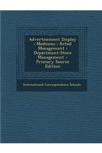 Advertisement Display; Mediums; Retail Management; Department-Store Management