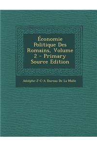 Economie Politique Des Romains, Volume 2