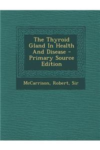 The Thyroid Gland in Health and Disease