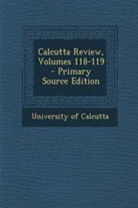 Calcutta Review, Volumes 118-119 - Primary Source Edition