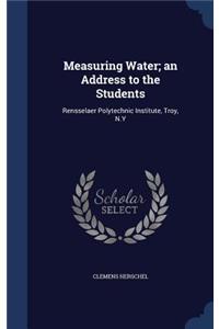 Measuring Water; an Address to the Students