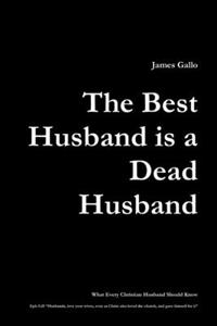 Best Husband is a Dead Husband