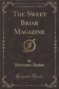The Sweet Briar Magazine, Vol. 13 (Classic Reprint)